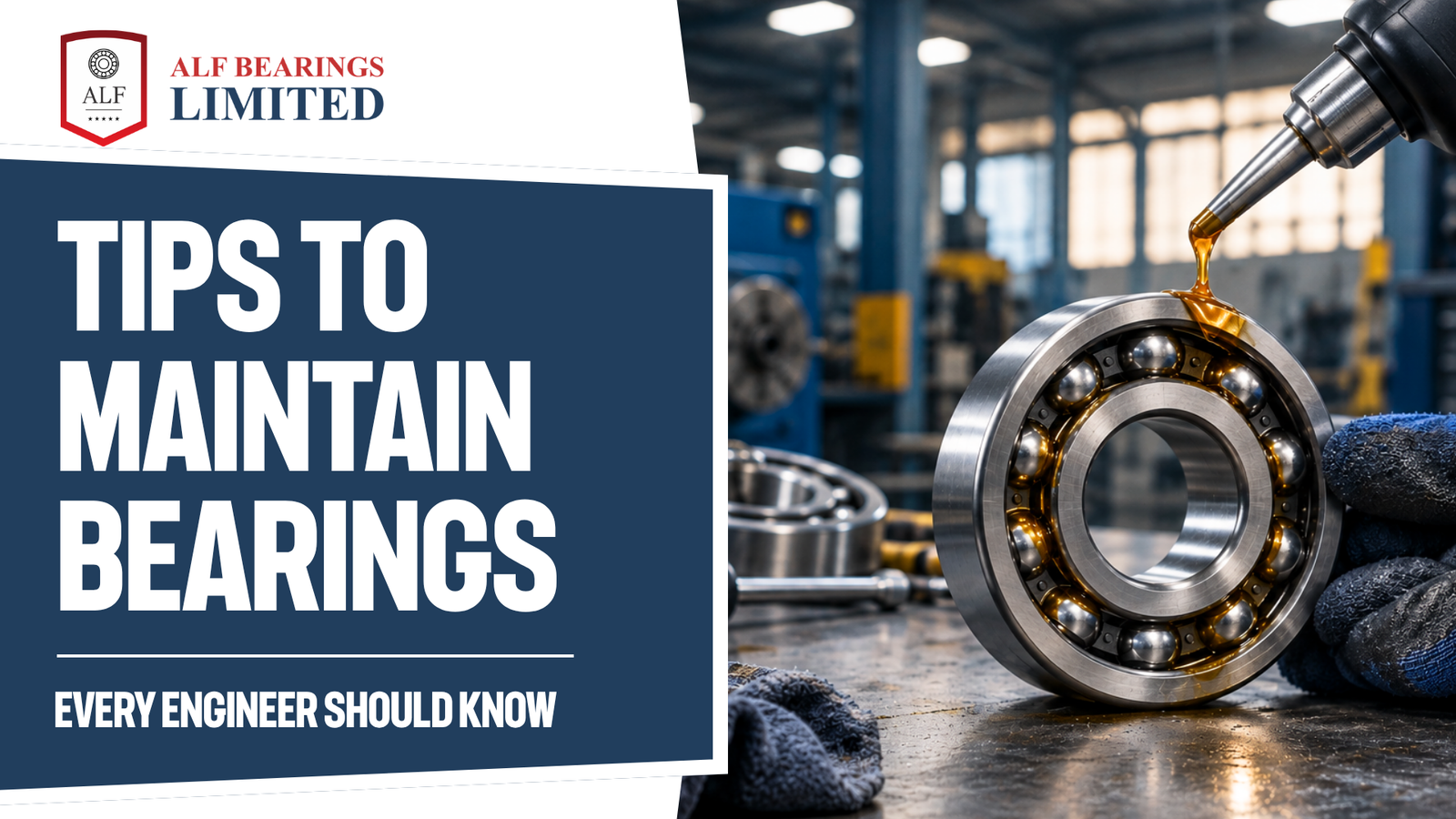 Bearing Maintenance Tips Every Engineer Should Know