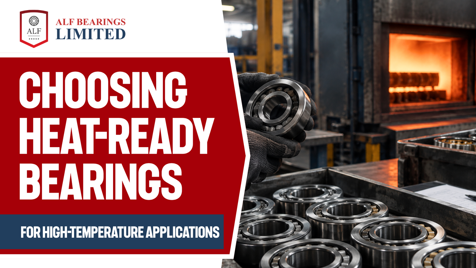 Choosing Bearings for High-Temperature Applications